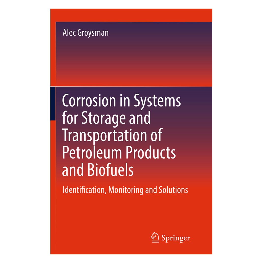 Springer Corrosion in Systems for Storage and Transportation of Petroleum Products and Biofuels (Englisch, Softcover, Alec Groysman) (55841697)