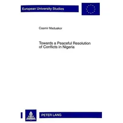 Maduakor:Towards a Peaceful Resolution, Sachbücher von Casmir P.N. Maduakor