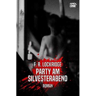 PARTY AM SILVESTERABEND, Taschenbuch von F. R. Lockridge, Epubli, 978-3-7549-3063-2