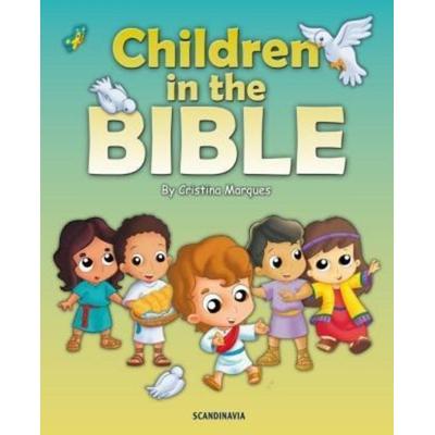 Children in the Bible, Gebundene Ausgabe von Cristina Marques, Scandinavia Publishing House, 978-87-7247-808-1