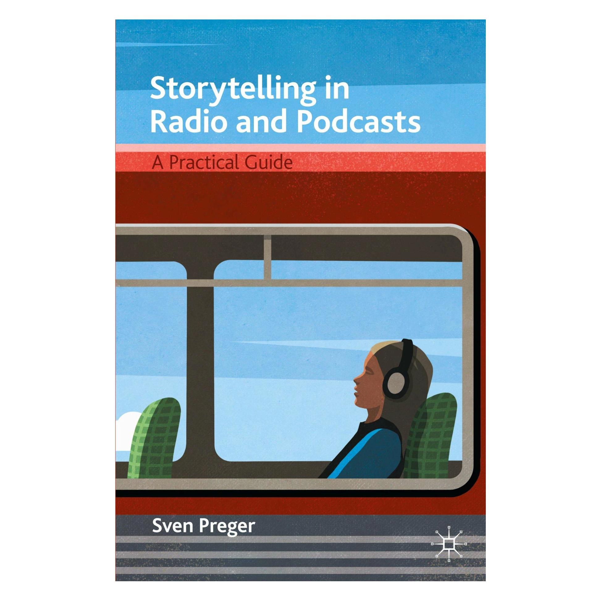 Springer Storytelling in Radio and Podcasts (Englisch, Softcover, Sven Preger) (42769950)