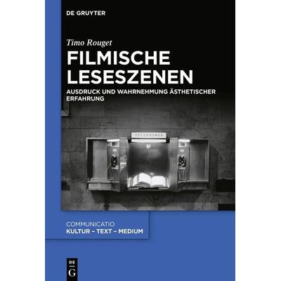 Filmische Leseszenen, Gebundene Ausgabe von Timo Rouget, De Gruyter, 978-3-11-072678-7