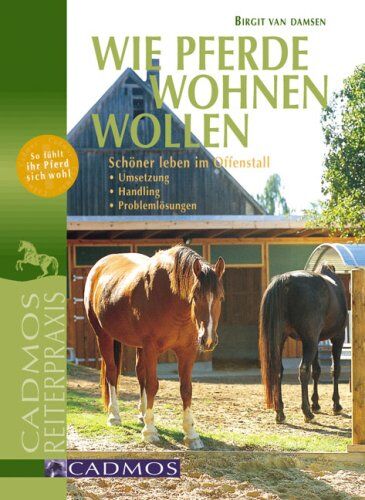 Damsen, Birgit van - Wie Pferde wohnen wollen: Schöner leben im Offenstall - Preis vom 09.10.2026 07:28:09 h