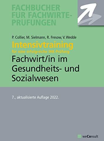Michael Sielmann - Intensivtraining Gepr. Fachwirt im Gesundheits- und Sozialwesen: Aufgaben- und Lösungssätze mit den aktuellen Prüfungsthemen (Fachbücher für Fachwirte-Prüfungen) - Preis vom 10.10.2026 11:48:34 h