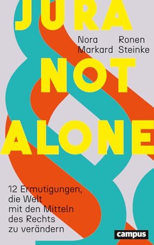 Nora Markard - Jura not alone: 12 Ermutigungen, die Welt mit den Mitteln des Rechts zu verändern - Preis vom 11.10.2026 03:10:56 h