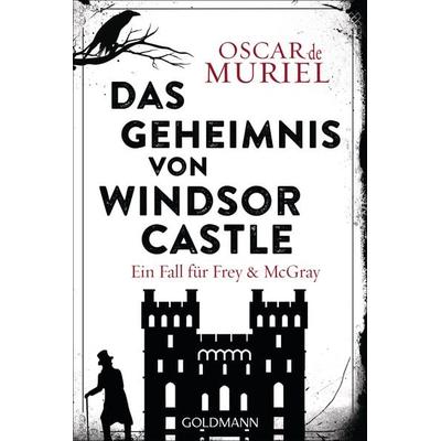 Das Geheimnis von Windsor Castle, Taschenbuch von Oscar de Muriel, Goldmann