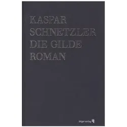 Die Gilde, Belletristik von Kaspar Schnetzler