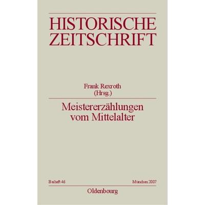 Meistererzählungen vom Mittelalter, Taschenbuch von Frank Rexroth, De Gruyter Oldenbourg, 978-3-486-64450-0
