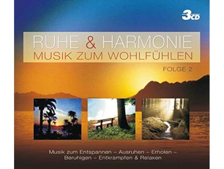 RUHE & HARMONIE - MUSIK ZUM WOHLFÜHLEN FOLGE 2