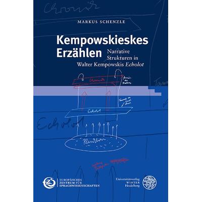Kempowskieskes Erzählen, Gebundene Ausgabe von Markus Schenzle, Universitätsverlag Winter GmbH Heidelberg, 978-3-8253-6821-0