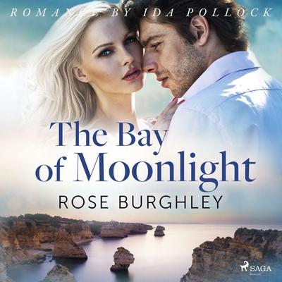 The Bay of Moonlight - Rose Burghley, Audio, 9788726566673