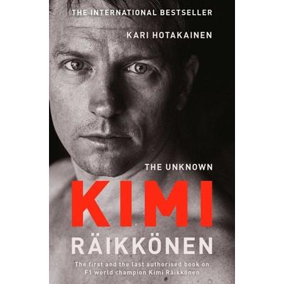 The Unknown Kimi Raikkonen, Taschenbuch von Kari Hotakainen, Simon & Schuster UK, 978-1-4711-7769-9
