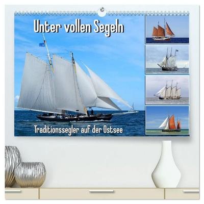 Unter vollen Segeln Traditionssegler auf der Ostsee (hochwertiger Premium Wandkalender 2027 DIN A2 quer), Kunstdruck in Hochglanz