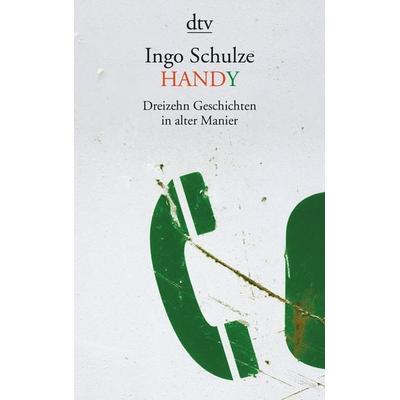 Handy, Taschenbuch von Ingo Schulze, dtv