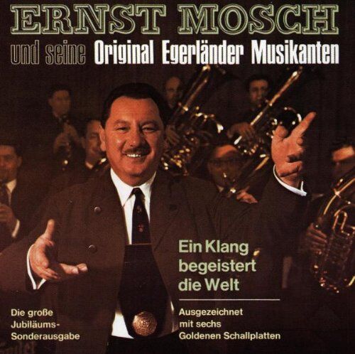 Ernst Mosch und seine Original Egerländer Musikanten - Ein Klang Begeistert... - Preis vom 11.10.2026 03:10:56 h