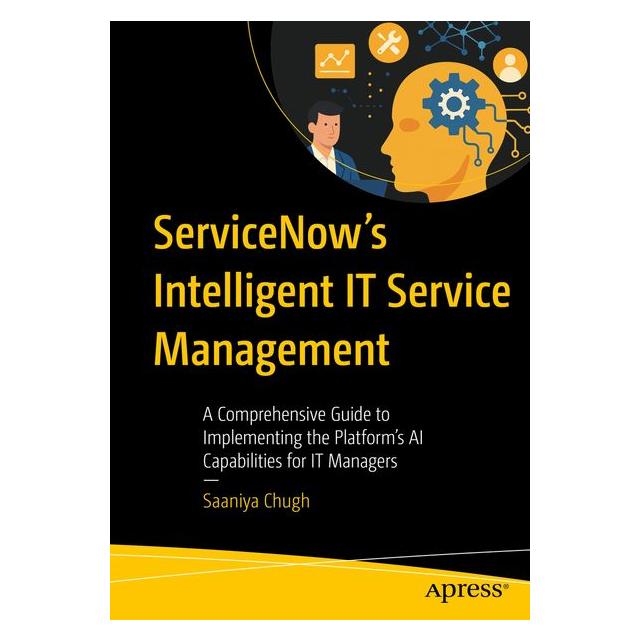 Apress ServiceNow's Intelligent IT Service Management (Englisch, Softcover, Saaniya Chugh) (60829962)