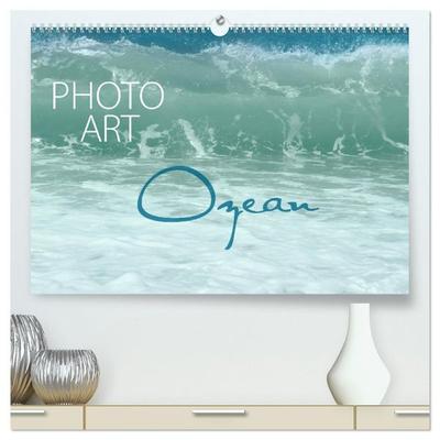 Photo-Art / Ozean (hochwertiger Premium Wandkalender 2027 DIN A2 quer), Kunstdruck in Hochglanz