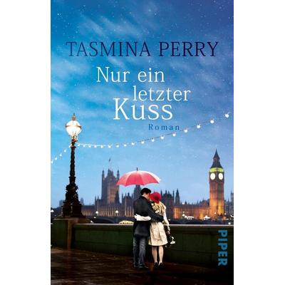 Nur ein letzter Kuss, Taschenbuch von Tasmina Perry, Piper
