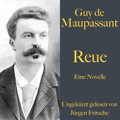 Guy de Maupassant: Reue - Guy de Maupassant, Audio, 9783754511022