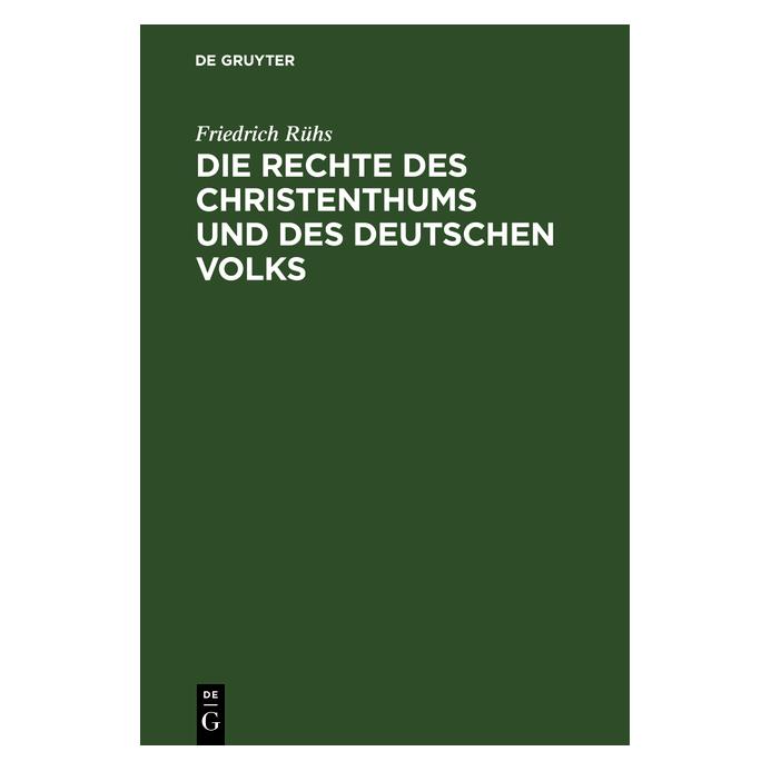 De Gruyter Rühs:Die Rechte des Christenthums und d (Deutsch, Hardcover, Friedrich Rühs) (67769169)