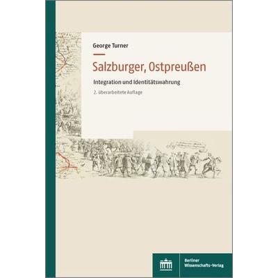 Salzburger, Ostpreußen, Taschenbuch von George Turner, Berliner Wissenschafts-Verlag, 978-3-8305-5083-9