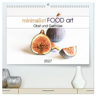 minimalist FOOD art Obst und Gemüse (hochwertiger Premium Wandkalender 2027 DIN A2 quer), Kunstdruck in Hochglanz