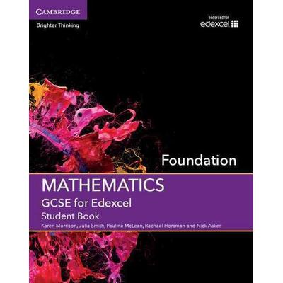 GCSE Mathematics for Edexcel Foundation Student Book, Taschenbuch von Karen Morrison,Julia Smith,Pauline McLean,Rachael Horsman,Nick Asker, Cambridge