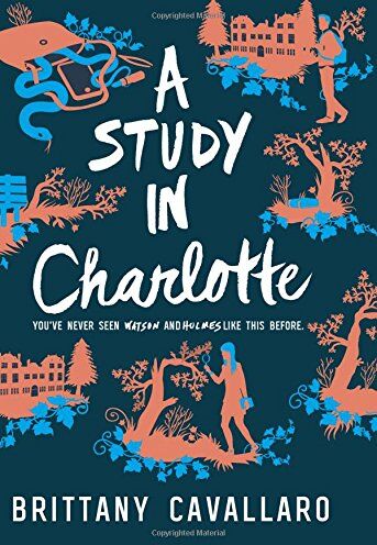 Brittany Cavallaro - A Study in Charlotte (Charlotte Holmes Novel, Band 1) - Preis vom 07.10.2026 11:45:10 h