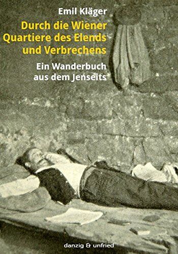 Emil Klager - Durch die Wiener Quartiere des Elends und Verbrechens: Ein Wanderbuch aus dem Jenseits (CityLights) - Preis vom 17.10.2026 19:25:27 h