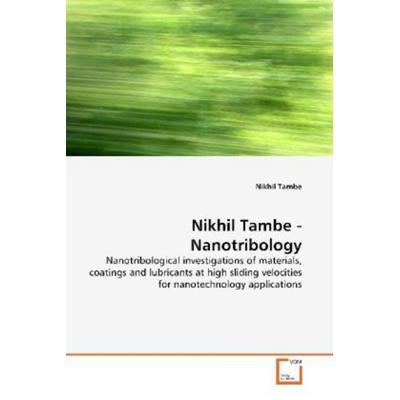 Tambe, N: Nikhil Tambe - Nanotribology, Taschenbuch von Nikhil Tambe, VDM, 978-3-639-16042-0