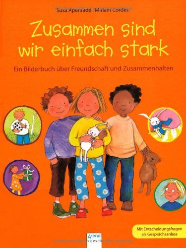 Susa Apenrade - Zusammen sind wir einfach stark: Ein Bilderbuch über Freundschaft und Zusammenhalten - Preis vom 02.10.2026 23:42:20 h