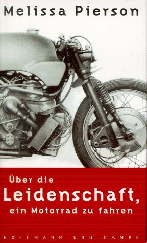 Pierson, Melissa Holbrook - Über die Leidenschaft, ein Motorrad zu fahren - Preis vom 01.10.2026 17:08:56 h