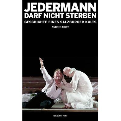 Jedermann darf nicht sterben, Gebundene Ausgabe von Andres Müry, Verlag Anton Pustet Salzburg, 978-3-7025-0769-5