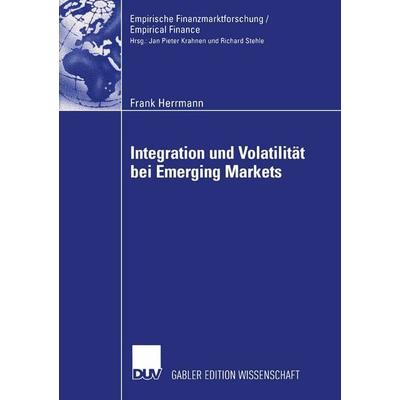 Integration und Volatilität bei Emerging Markets, Taschenbuch von Frank Herrmann, Deutscher Universitätsverlag, 978-3-8350-0194-7