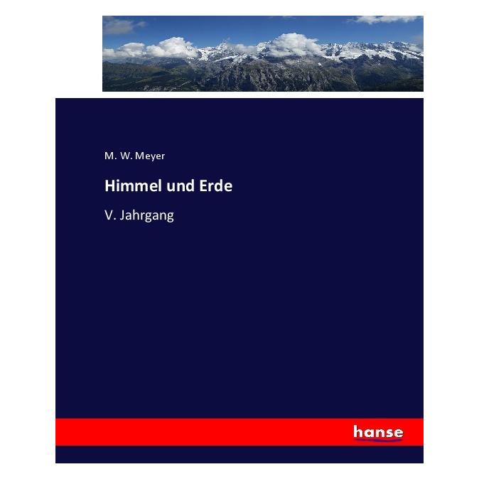 Hansebooks Himmel und Erde (Softcover, M W Meyer) (55923603)