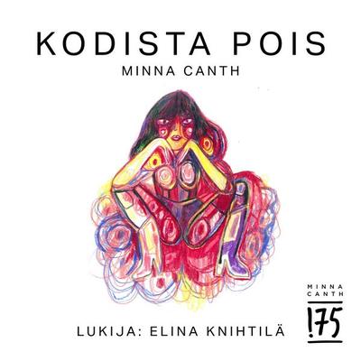 Kodista pois - Minna Canth, Audio, 9789178175208