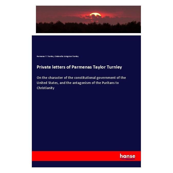 Hansebooks Private letters of Parmenas Taylor Turnley (Englisch, Softcover, Cinderella Livingston Turnley, Parmenas T Turnley) (57124916)