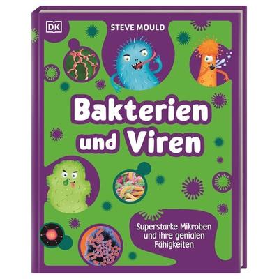 Superstark & Superschlau. Bakterien und Viren, Gebundene Ausgabe von Steve Mould, DK Verlag Dorling Kindersley, 978-3-8310-4719-2