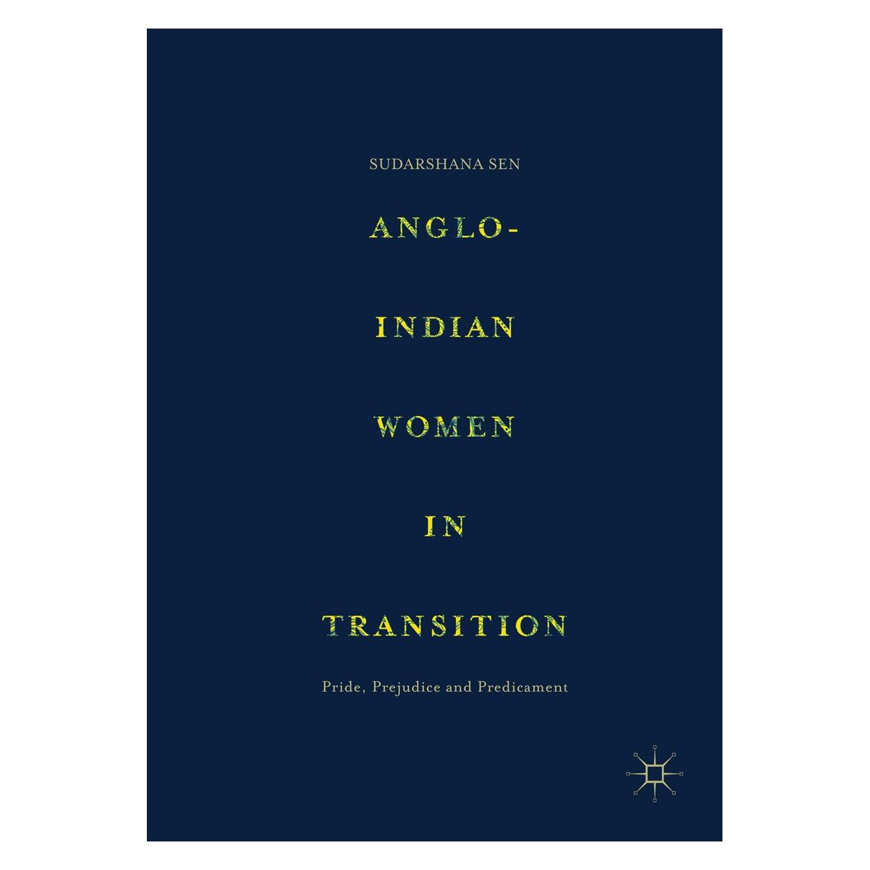 Springer Anglo-Indian Women in Transition (Englisch, Hardcover, Sudarshana Sen) (9789811046537)