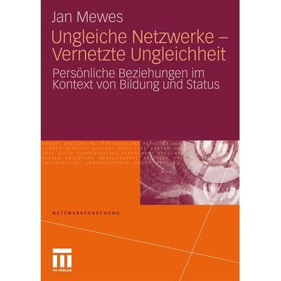 Ungleiche Netzwerke - Vernetzte Ungleichheit, Taschenbuch von Jan Mewes, VS Verlag für Sozialwissenschaften, 978-3-531-17209-5