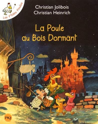 Christian Jolibois - Les p'tites poules. Vol. 13. La poule au bois dormant - Preis vom 13.10.2026 11:25:28 h