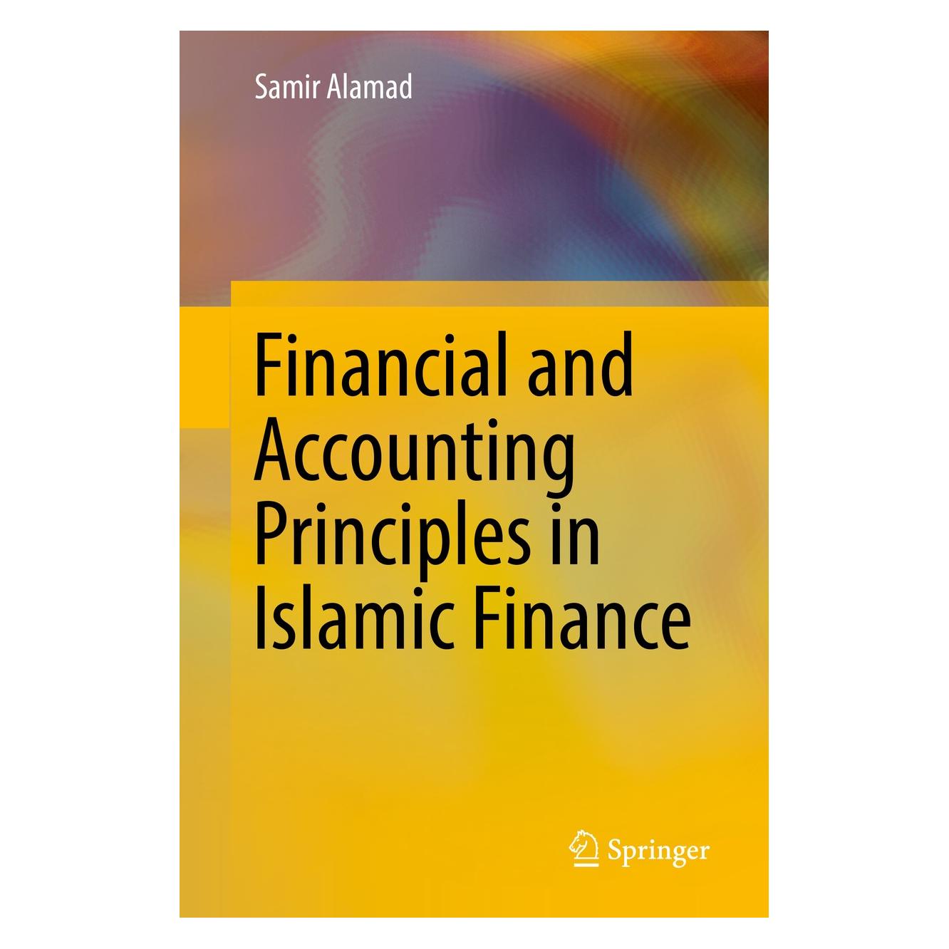 Springer Financial and Accounting Principles in Islamic Finance (Englisch, Hardcover, Samir Alamad) (9783030162986)