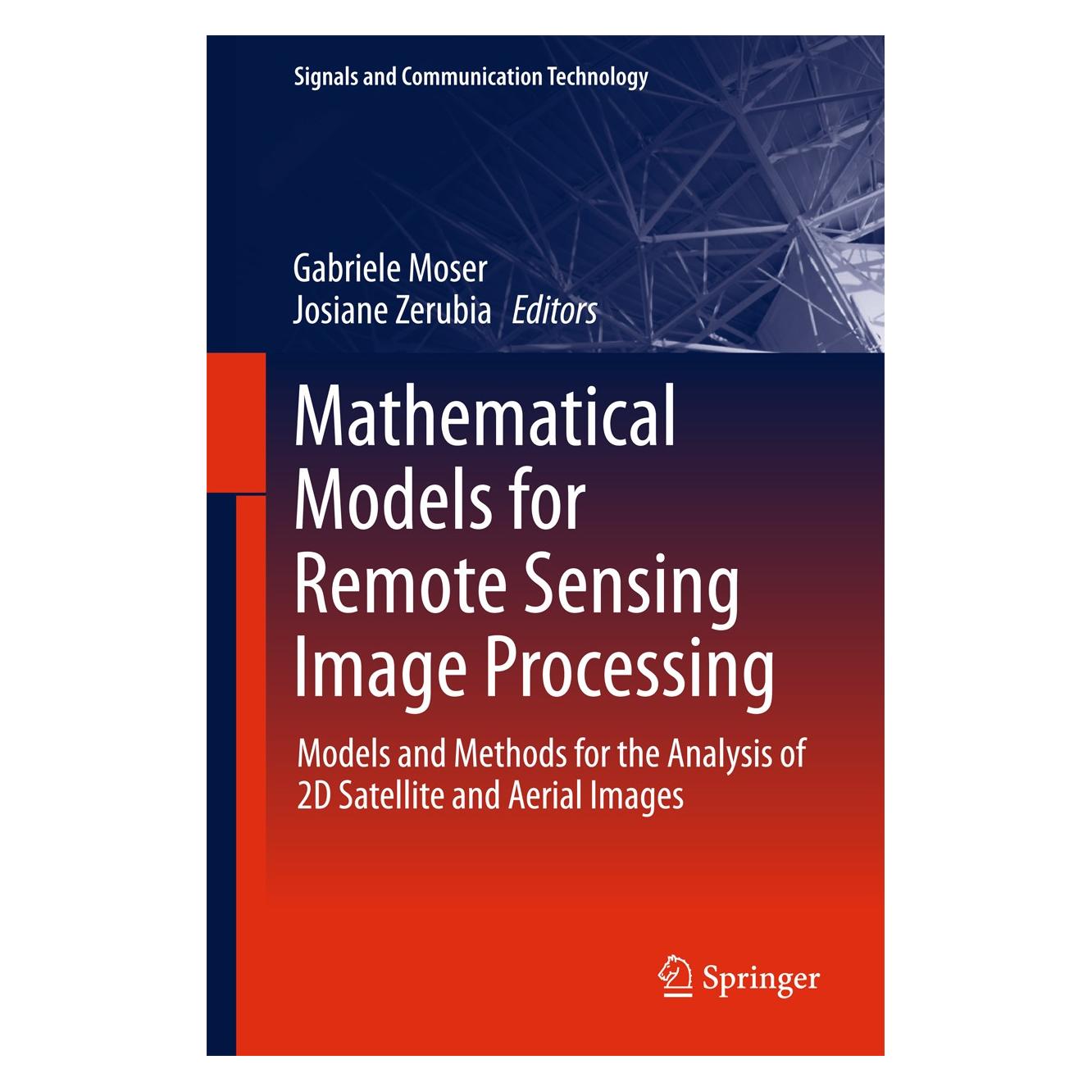 Springer Mathematical Models for Remote Sensing Image Processing (Englisch, Hardcover, Gabriele Moser, Josiane Zerubia) (9783319663289)