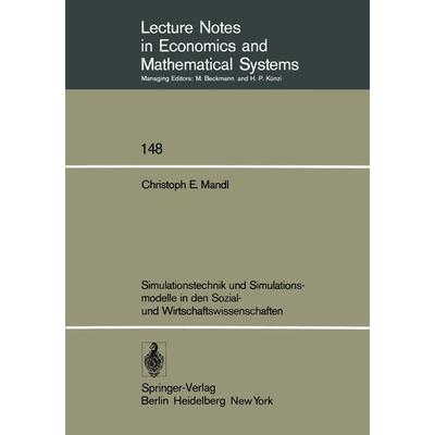 Simulationstechnik und Simulationsmodelle in den Sozial- und Wirtschaftswissenschaften, Taschenbuch von C.E. Mandl, Springer Berlin, 978-3-540-08357-3