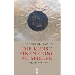 Die Kunst einen Gong zu spielen, Sachbücher von Johannes Oehlmann