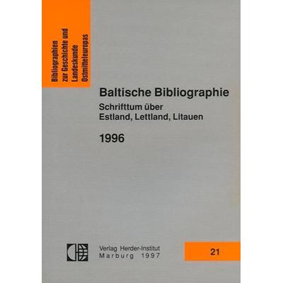 Baltische Bibliographie 1996, Taschenbuch von , Verlag Herder-Institut, 978-3-87969-258-3