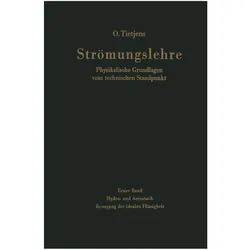Strömungslehre Physikalische Grundlagen vom technischen Standpunkt, Fachbücher von O. Tietjens