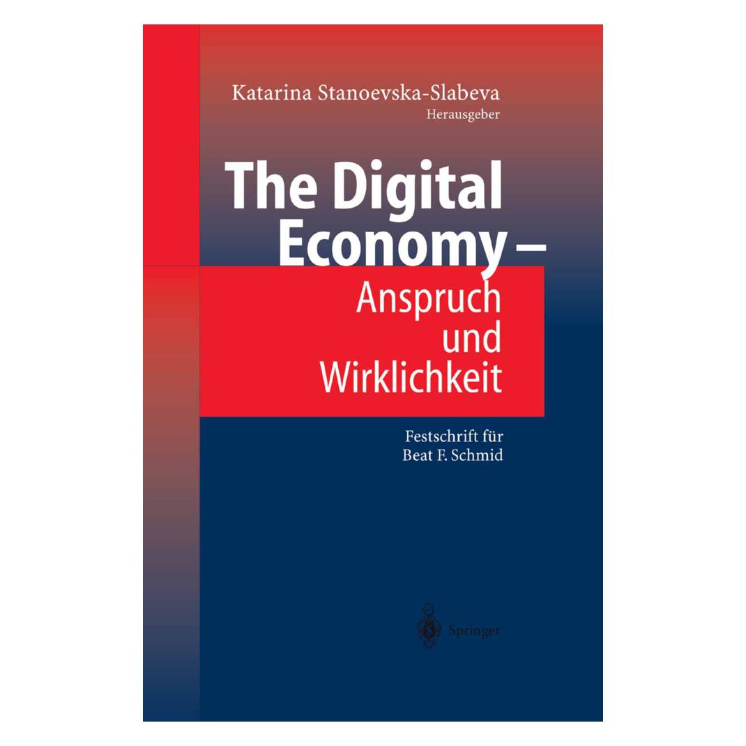 Springer The Digital Economy - Anspruch und Wirklichkeit (Deutsch, Softcover, Katarina Stanoevska-Slabeva) (35146890)