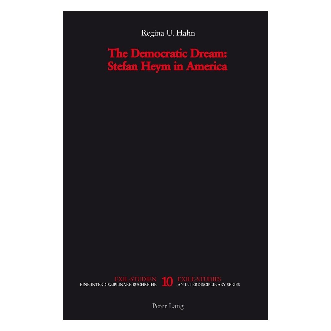 Peter Lang The Democratic Dream: Stefan Heym in America (Englisch, Softcover, Regina U. Hahn) (56032430)