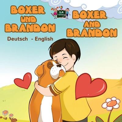 Boxer und Brandon Boxer and Brandon, Taschenbuch von Inna Nusinsky,KidKiddos Books, KidKiddos Books Ltd., 978-1-5259-0131-7